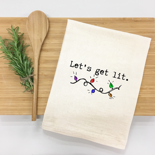 "Let's get lit" Kitchen Towel