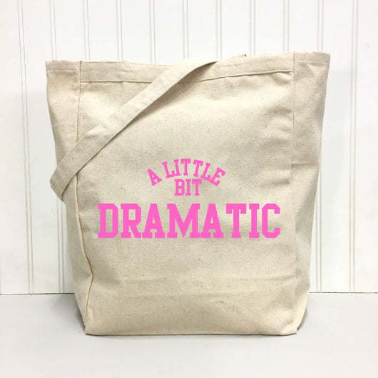 A Little Bit Dramatic Tote Bag