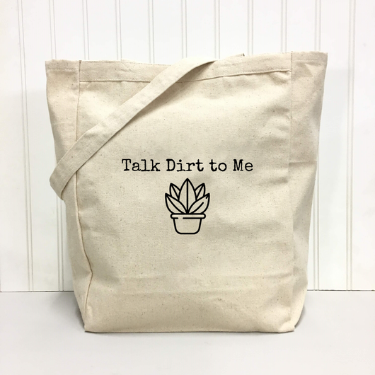 "Talk Dirt to Me" Tote Bag