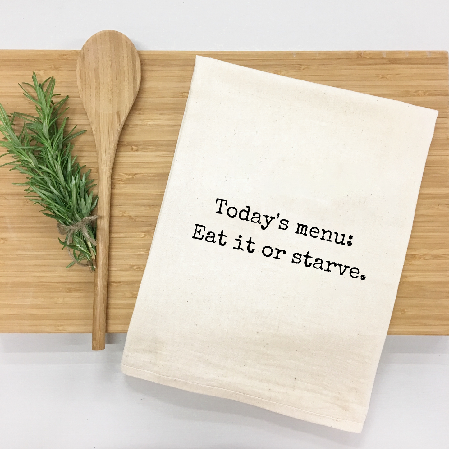 "Today's Menu: Eat It or Starve" Kitchen Towel