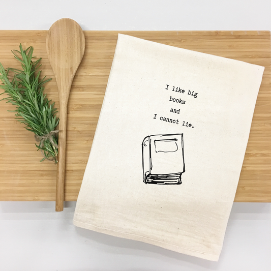 "I like big books and I cannot lie." Kitchen Towel