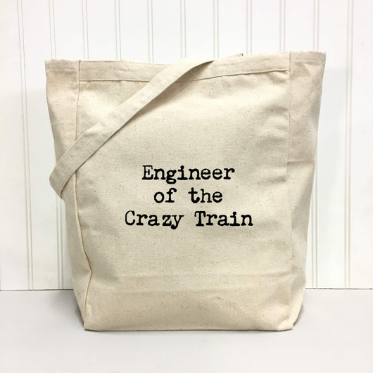 "Engineer of the Crazy Train" Tote Bag
