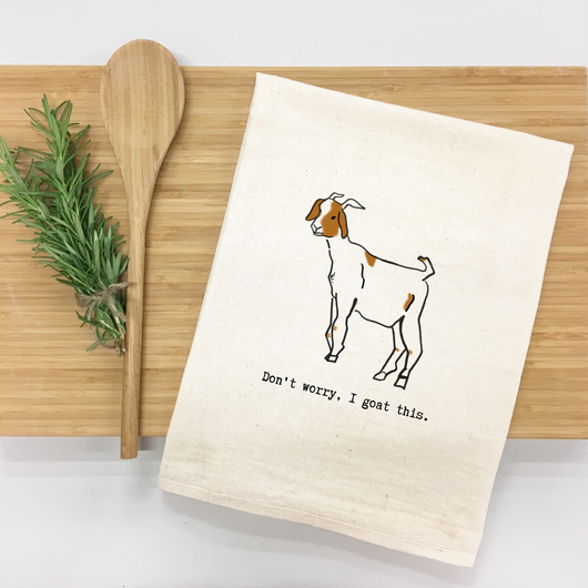 "Don't worry, I goat this" Kitchen Towel