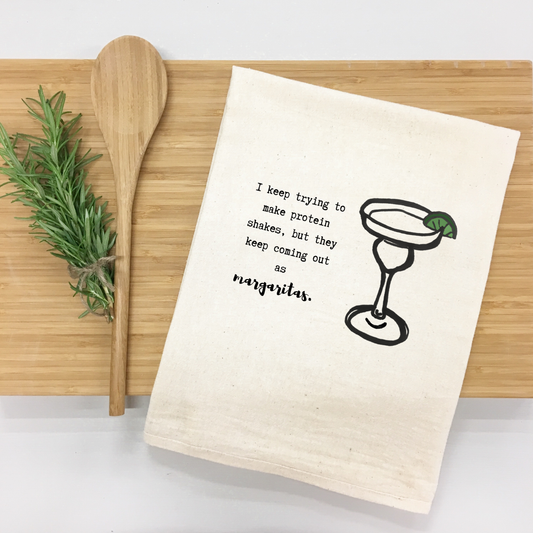 "I keep trying to make protein shakes, but they keep coming out as margaritas." Kitchen Towel