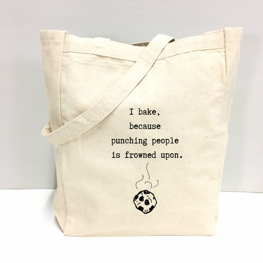 "I bake, because punching people is frowned upon." Tote Bag